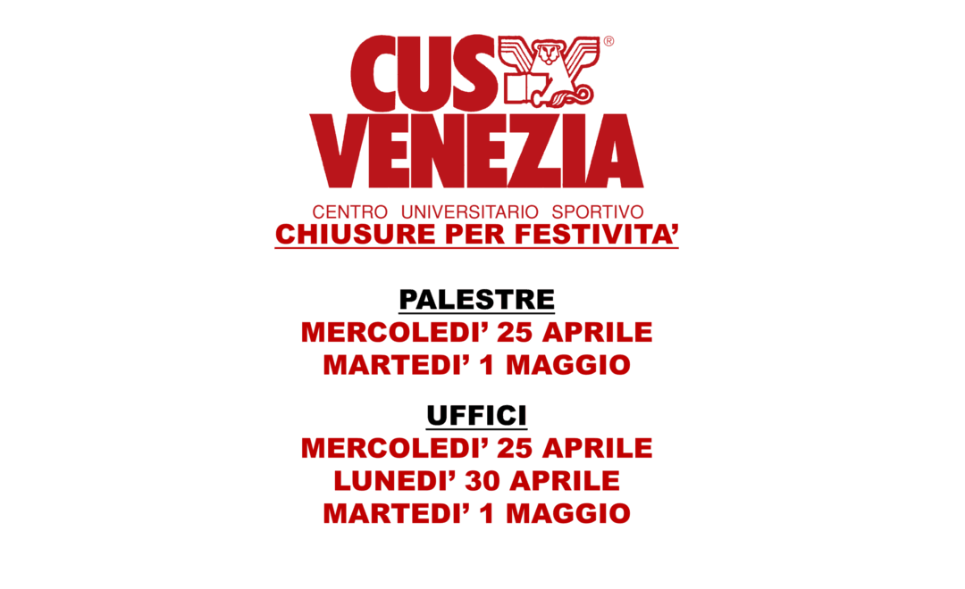 Chiusura del 25 aprile e 1 MAGGIO