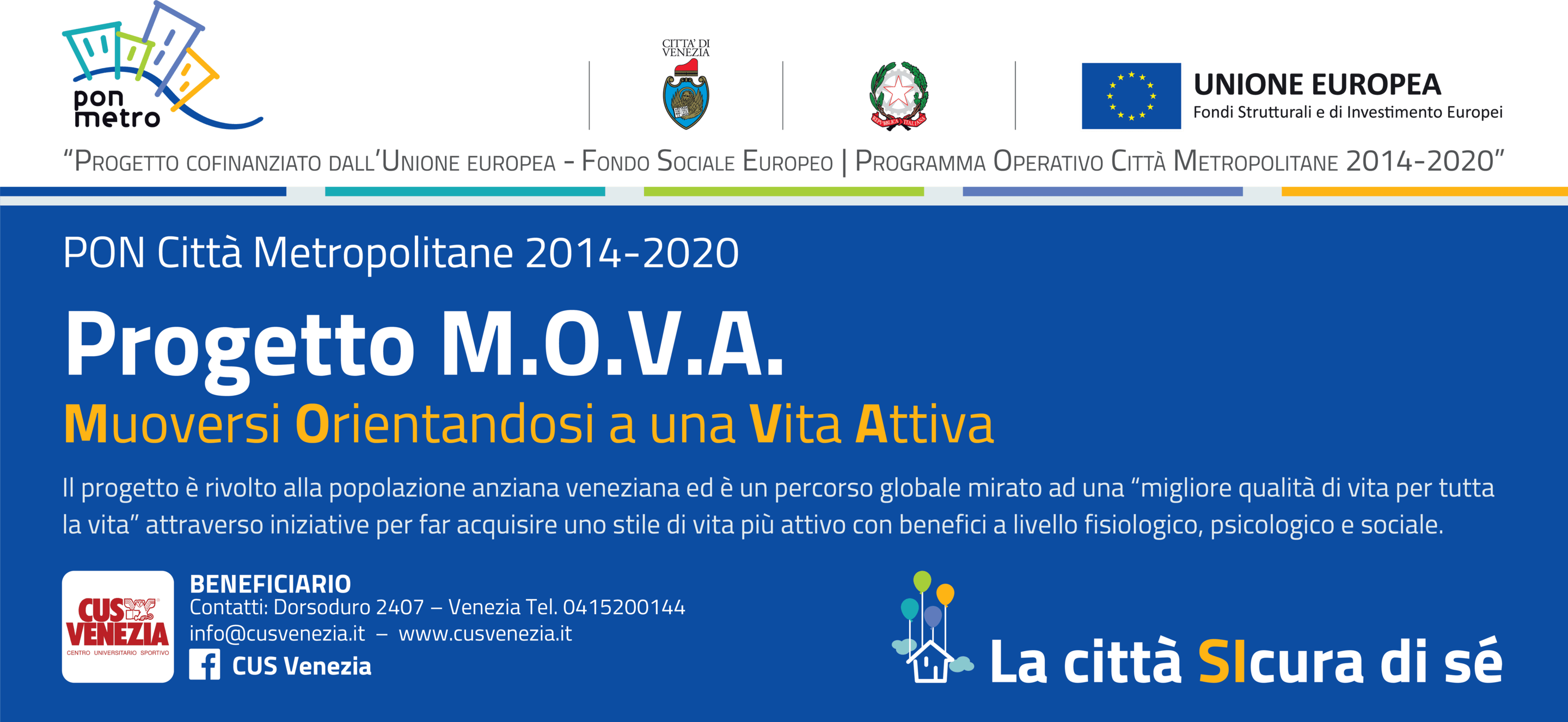 La città SIcura di sé, bando “Condominio e reti solidali”: il primo sarà M.O.V.A. (Muoversi Orientandosi ad una Vita Attiva) del CUS Venezia.