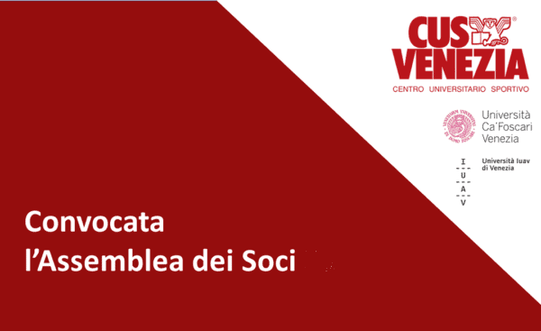 ASSEMBLEA DEI SOCI DEL C.U.S. VENEZIA IN SEDUTA ORDINARIA